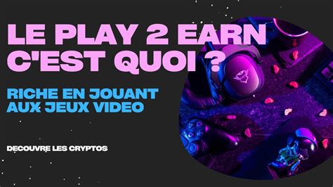 play2earn crypto|Devenir riche en jouant : Découvrez l'univers des jeux Play2Earn.